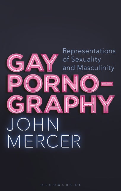 Gay Pornography - Representations of Sexuality and Masculinity