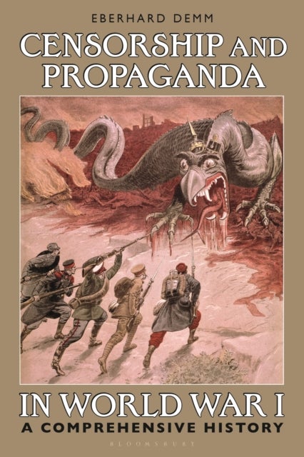 Censorship and Propaganda in World War I - A Comprehensive History