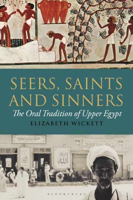 Seers, Saints and Sinners - The Oral Tradition of Upper Egypt