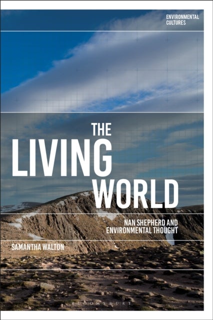 The Living World - Nan Shepherd and Environmental Thought