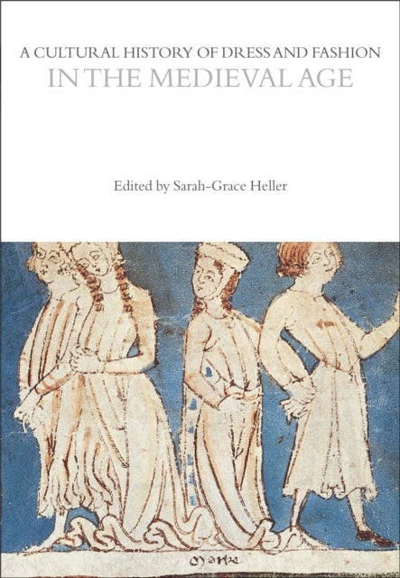 Bilde av A Cultural History Of Dress And Fashion In The Medieval Age