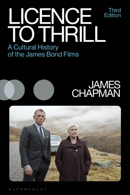 Licence to Thrill - A Cultural History of the James Bond Films