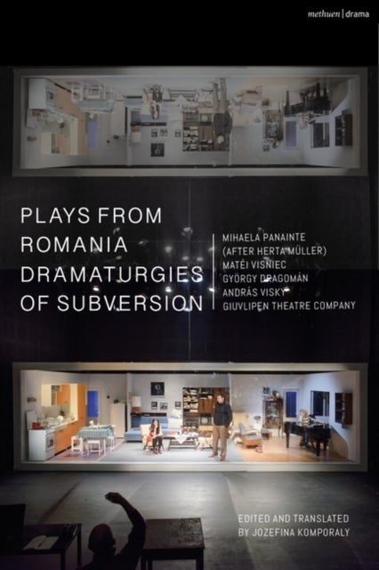 Plays from Romania: Dramaturgies of Subversion - Lowlands; The Spectator Sentenced to Death; The Passport; Stories of the Body (Artemisia, Eva, Lina,