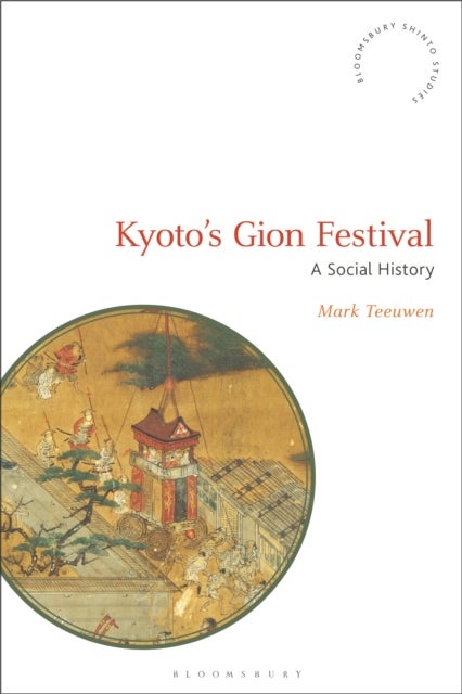 Kyoto's Gion Festival - A Social History