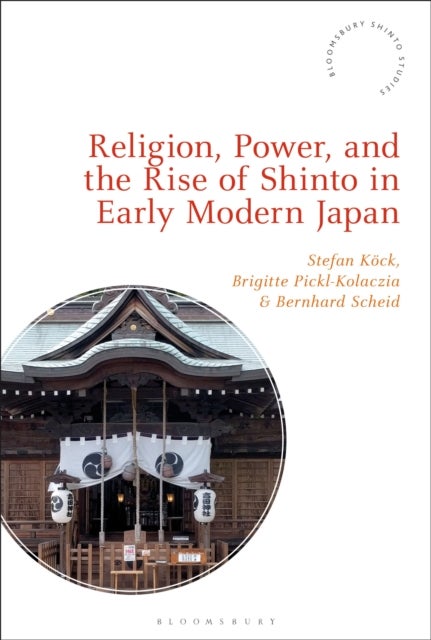 Religion Power and the Rise of Shinto