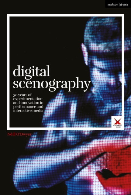 Digital Scenography - 30 Years of Experimentation and Innovation in Performance and Interactive Media