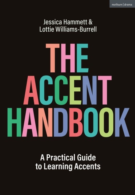 The Accent Handbook - A Practical Guide to Learning Accents