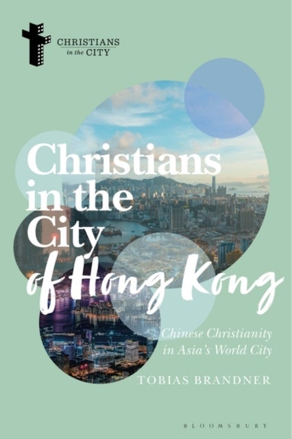Bilde av Christians In The City Of Hong Kong Av Tobias (chinese University Of Hong Kong Hong Kong) Brandner