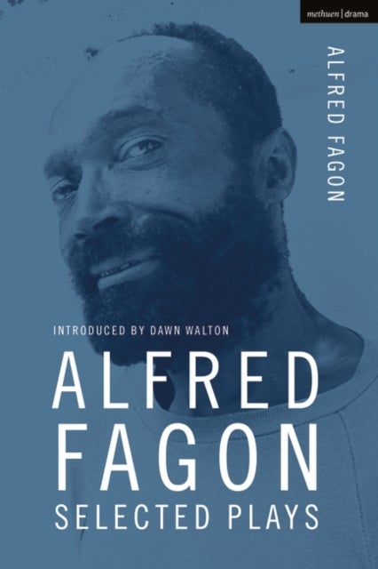 Bilde av Alfred Fagon Selected Plays Av Alfred Fagon