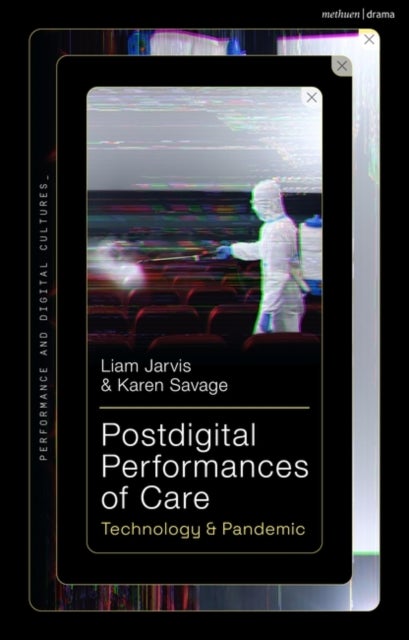 Postdigital Performances of Care - Technology & Pandemic