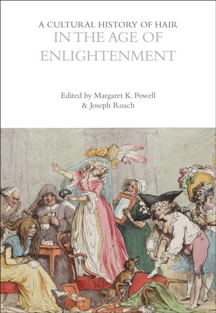 Bilde av A Cultural History Of Hair In The Age Of Enlightenment
