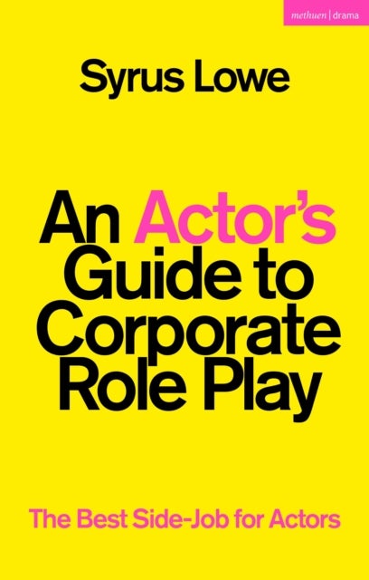 An Actor¿s Guide to Corporate Role Play - The Best Side-Job for Actors