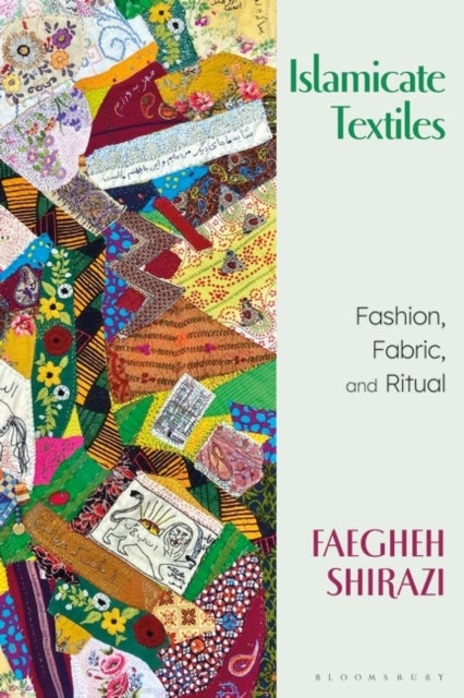Islamicate Textiles - Fashion, Fabric, and Ritual