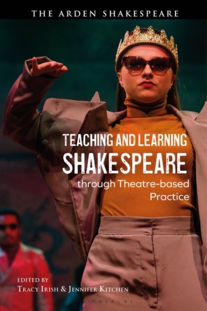Bilde av Teaching And Learning Shakespeare Through Theatre-based Practice