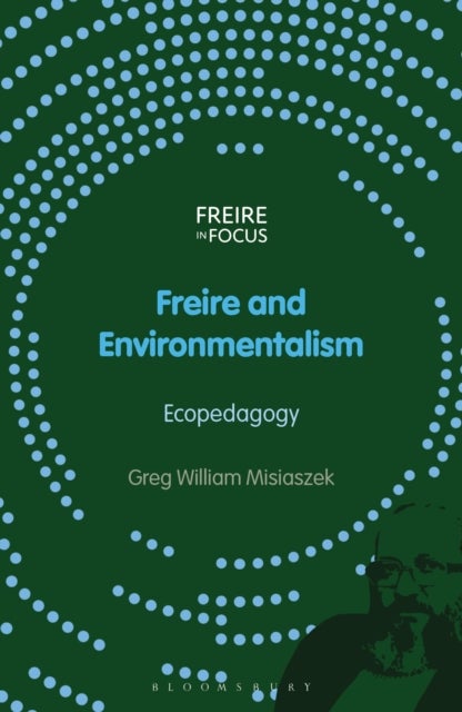 Freire and Environmentalism - Ecopedagogy