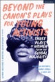 Beyond The Canon's Plays for Young Activists