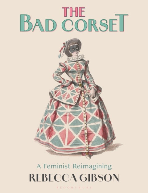 The Bad Corset - A Feminist Reimagining