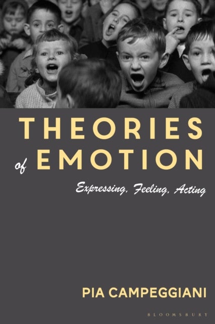 Theories of Emotion - Expressing, Feeling, Acting