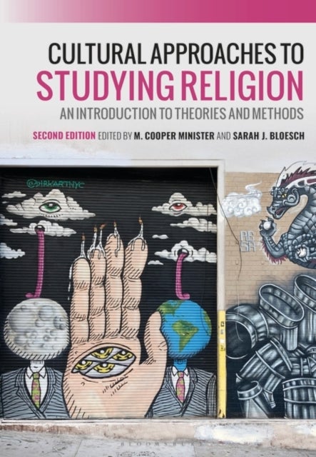 Cultural Approaches to Studying Religion - An Introduction to Theories and Methods