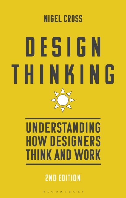 Design Thinking - Understanding How Designers Think and Work
