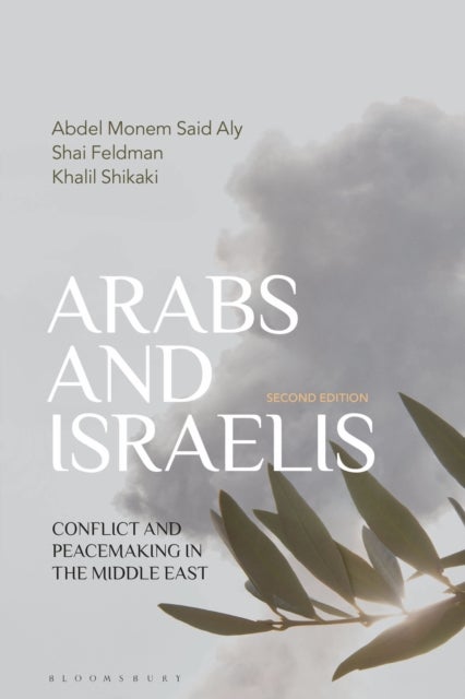 Arabs and Israelis - Conflict and Peacemaking in the Middle East