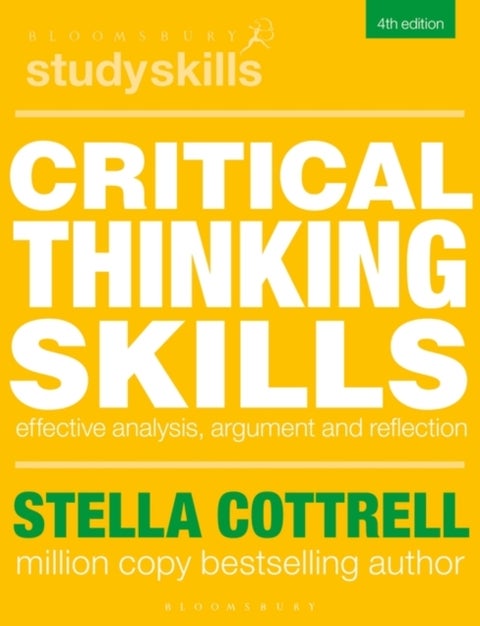 Critical Thinking Skills - Effective Analysis, Argument and Reflection