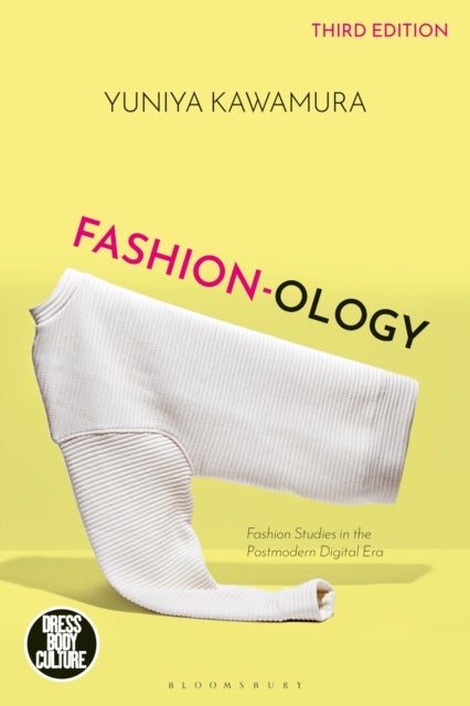Fashion-ology - Fashion Studies in the Postmodern Digital Era