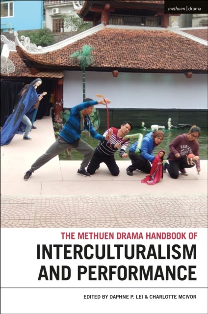 Bilde av The Methuen Drama Handbook Of Interculturalism And Performance