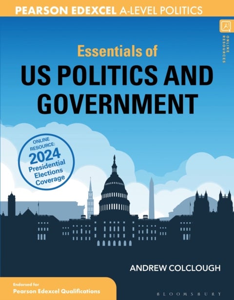 Essentials of US Politics and Government - For Edexcel A-level Politics