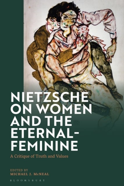 Nietzsche on Women and the Eternal-Feminine - A Critique of Truth and Values