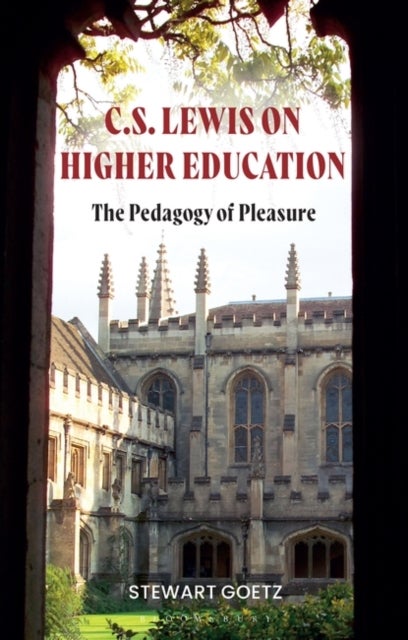 C.S. Lewis on Higher Education - The Pedagogy of Pleasure