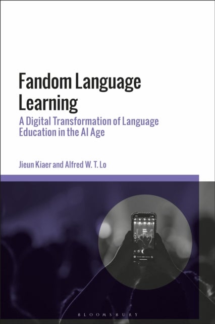 Fandom Language Learning - A Digital Transformation of Language Education in the AI Age