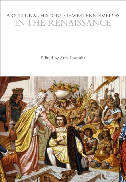 Bilde av A Cultural History Of Western Empires In The Renaissance