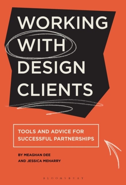 Working with Design Clients - Tools and advice for successful partnerships