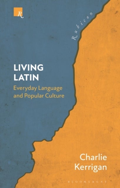 Living Latin - Everyday Language and Popular Culture