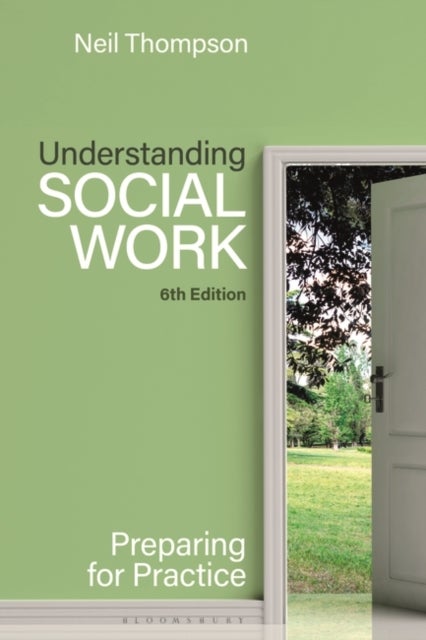 Understanding Social Work - Preparing for Practice