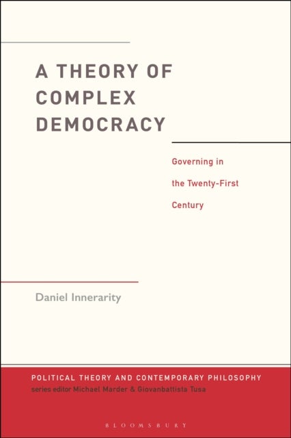 A Theory of Complex Democracy - Governing in the Twenty-First Century