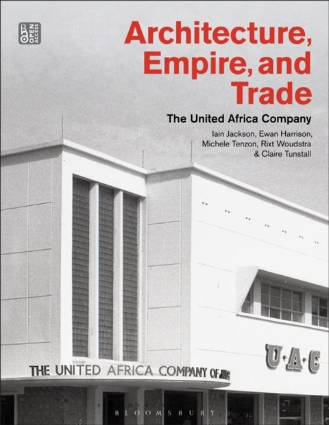 Architecture, Empire, and Trade - The United Africa Company