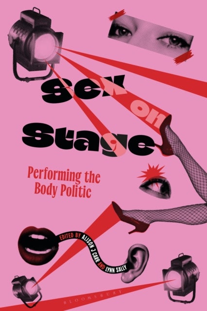 Sex on Stage - Performing the Body Politic