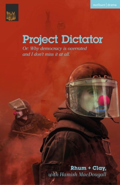 Project Dictator - or 'Why Democracy is Overrated and I Don't Miss It At All'