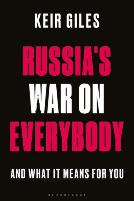 Russia's War on Everybody - And What it Means for You