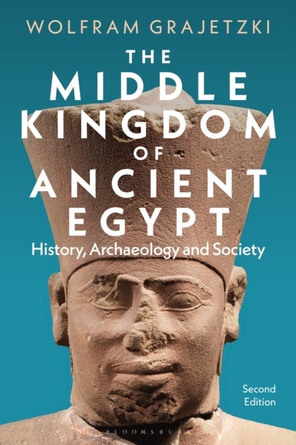 The Middle Kingdom of Ancient Egypt - History, Archaeology and Society