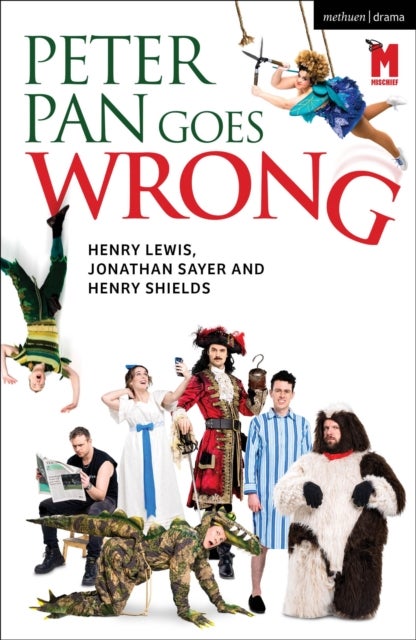 Bilde av Peter Pan Goes Wrong Av Mr Henry Lewis, Jonathan Sayer, Mr Henry Shields