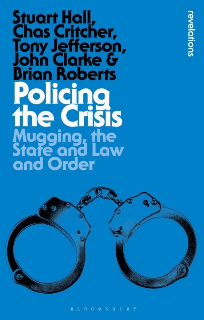 Policing the Crisis - Mugging, the State and Law and Order