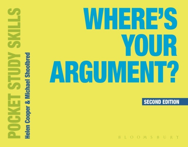 Bilde av Where&#039;s Your Argument? Av Michael (university Of Birmingham Birmingham) Shoolbred, Helen (university Of Birmingham Uk) Cooper