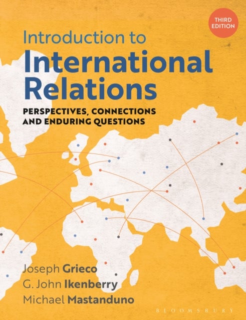 Introduction to International Relations - Perspectives, Connections and Enduring Questions