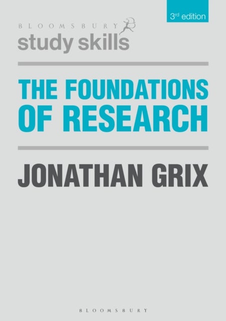 Bilde av The Foundations Of Research Av Jonathan (university Of Birmingham Birmingham) Grix