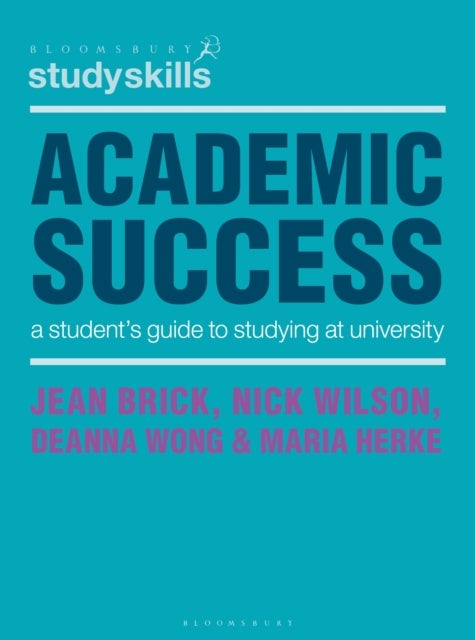 Academic Success - A Student's Guide to Studying at University