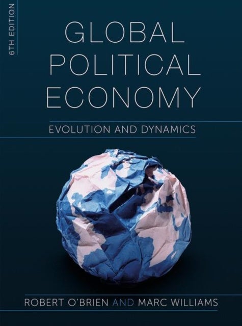 Bilde av Global Political Economy Av Robert (mcmaster University Canada) O&#039;brien, Marc (university Of New South Wales Australia) Williams