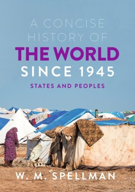 A Concise History of the World Since 1945 - States and Peoples